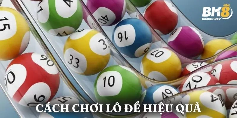 Cách chơi lô đề hiệu quả