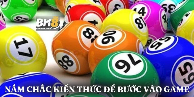 Nắm chắc kiến thức để sẵn sàng bước vào game