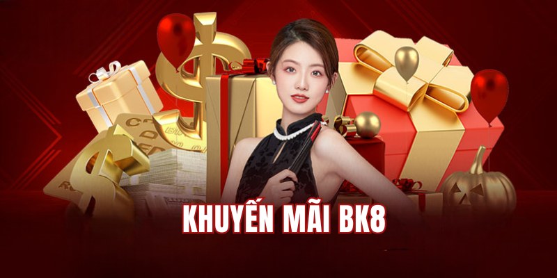 Khuyến mãi BK8